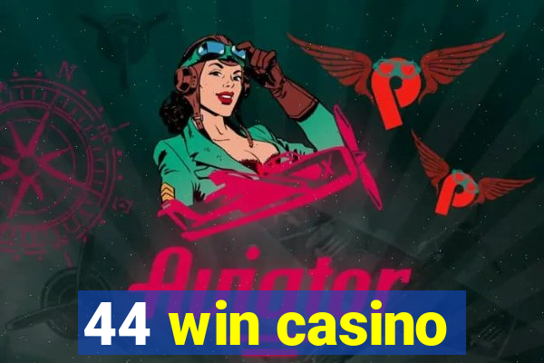 44 win casino